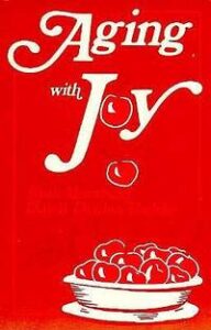 Aging with Joy