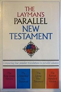 Layman’s Parallel New Testament – Zondervan