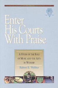 Enter His Courts with Praise