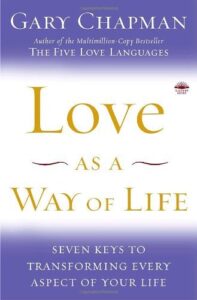Love as a Way of Life