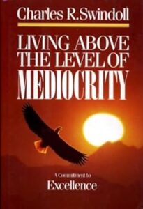 Living Above the Level of Mediocrity