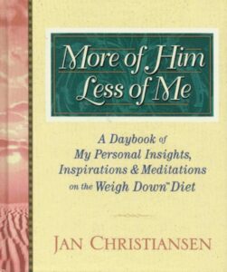More of Him – Less of Me