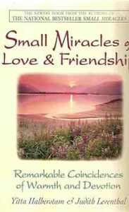 Small Miracles of Love & Friendship