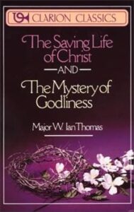 Saving Life of Christ & Mystery of Godliness