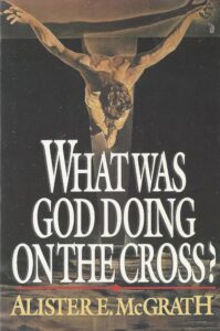 What Was God Doing on the Cross?